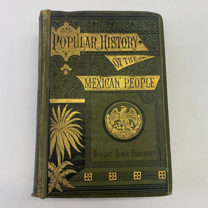 Popular History of the Mexican People - Hubert Howe Bancroft - 1887