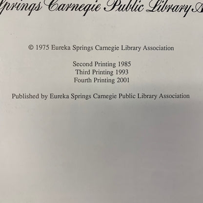 Eureka Springs: A Pictorial History - Eureka Springs Carnegie Public Library Association - 1975