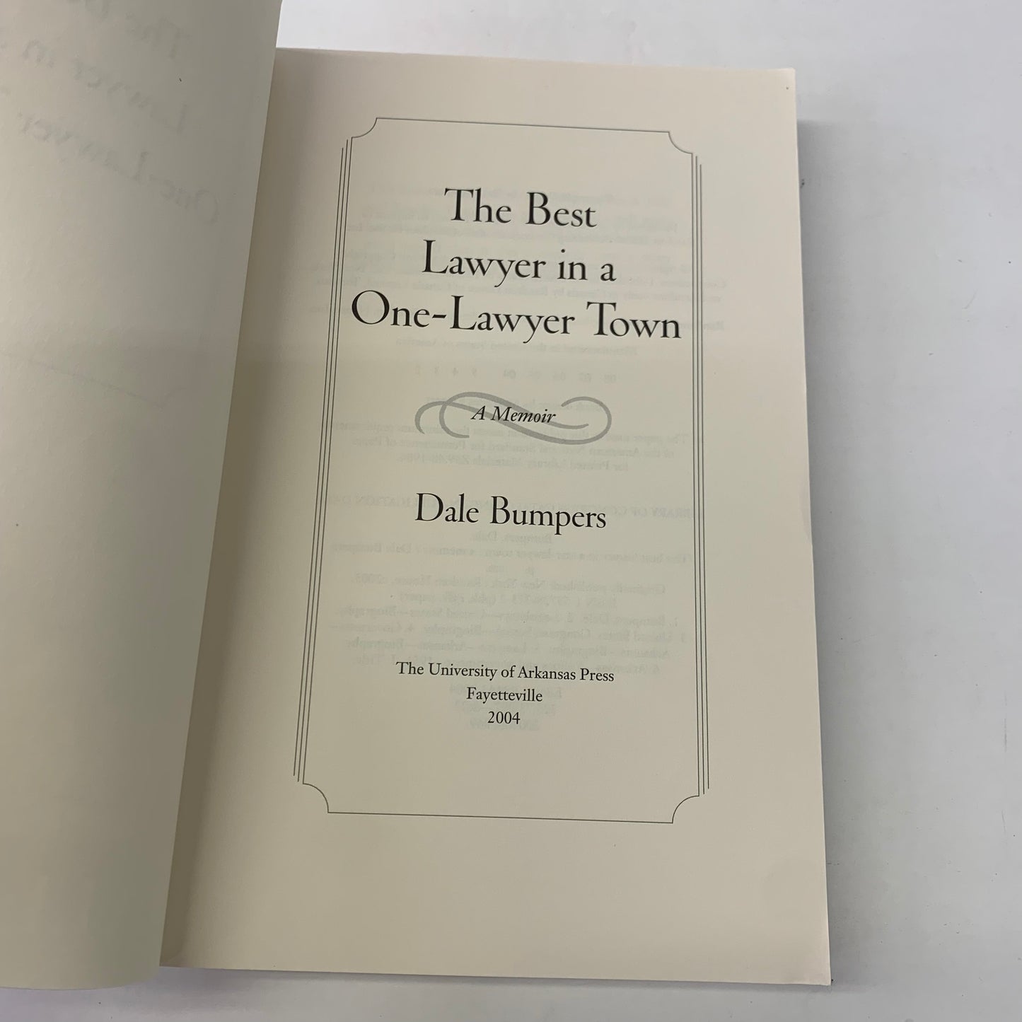 The Best Lawyer in a One-Lawyer Town - Dale Bumpers - 2004