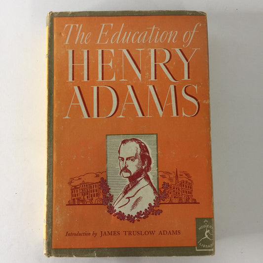 The Education of Henry Adams - James Truslow Adams - 1946