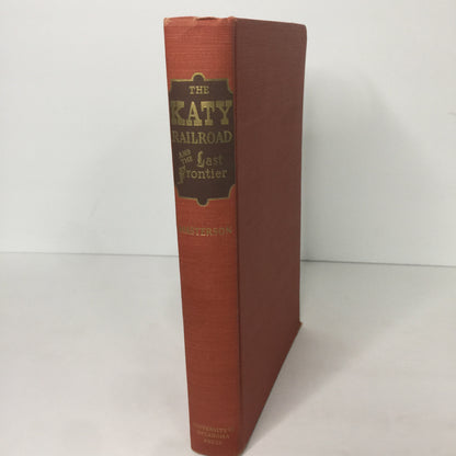 The Katy Railroad and the Last Frontier - V. V. Masterson - 1st Edition - 1952