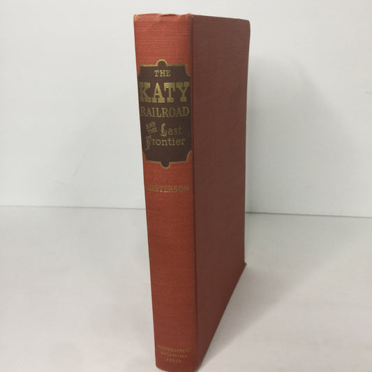 The Katy Railroad and the Last Frontier - V. V. Masterson - 1st Edition - 1952