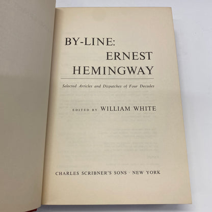 By-Line - Ernest Hemingway - Early Print - 1967