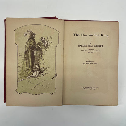 The Uncrowned King - Harold Bell Wright - First Edition - 1910