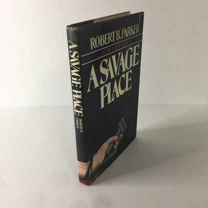 A Savage Place - Robert B. Parker - 1st Edition - 1981