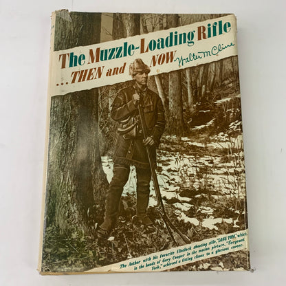 The Muzzle-Loading Rifle...Then and Now - Walter M. Cline - 1942