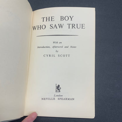 The Boy Who Saw True - Neville Spearman - 1961