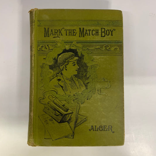 Mark the Match Boy - Horatio Alger, Jr. - 1890