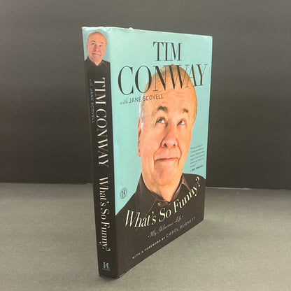 What’s so funny? - Tim Conway - Inscribed - First Edition - 2013