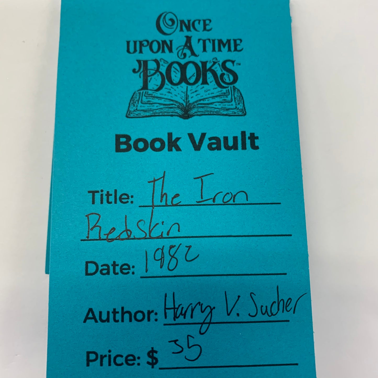 The Iron Redskin - Harry V. Sucher - 1982