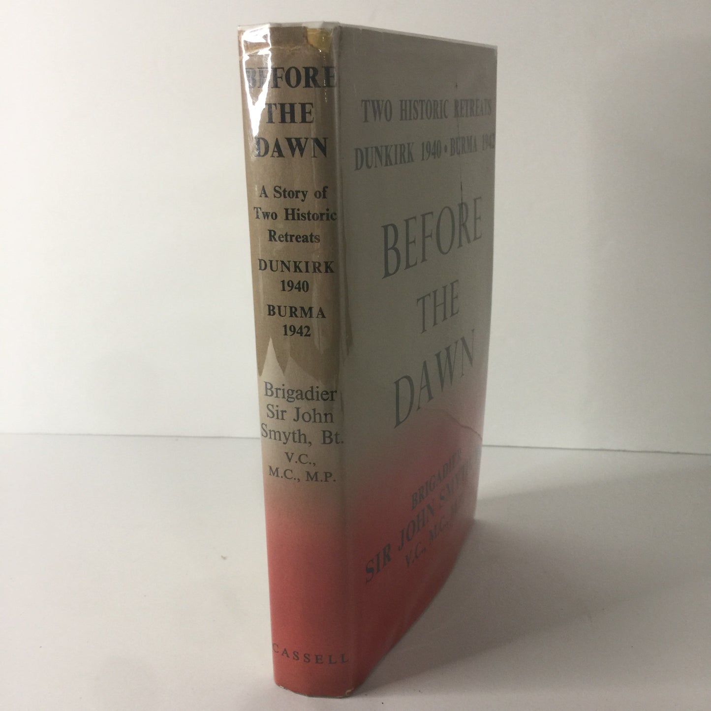 Before The Dawn - Brigadier Sir John Smyth - 1st UK Edition - 1957