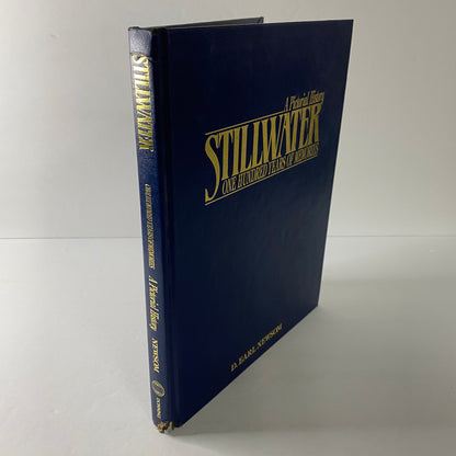 Stillwater: A Pictorial History - D. Earl Newsom - Limited Edition - #211 of 2,000 - Signed - 1989