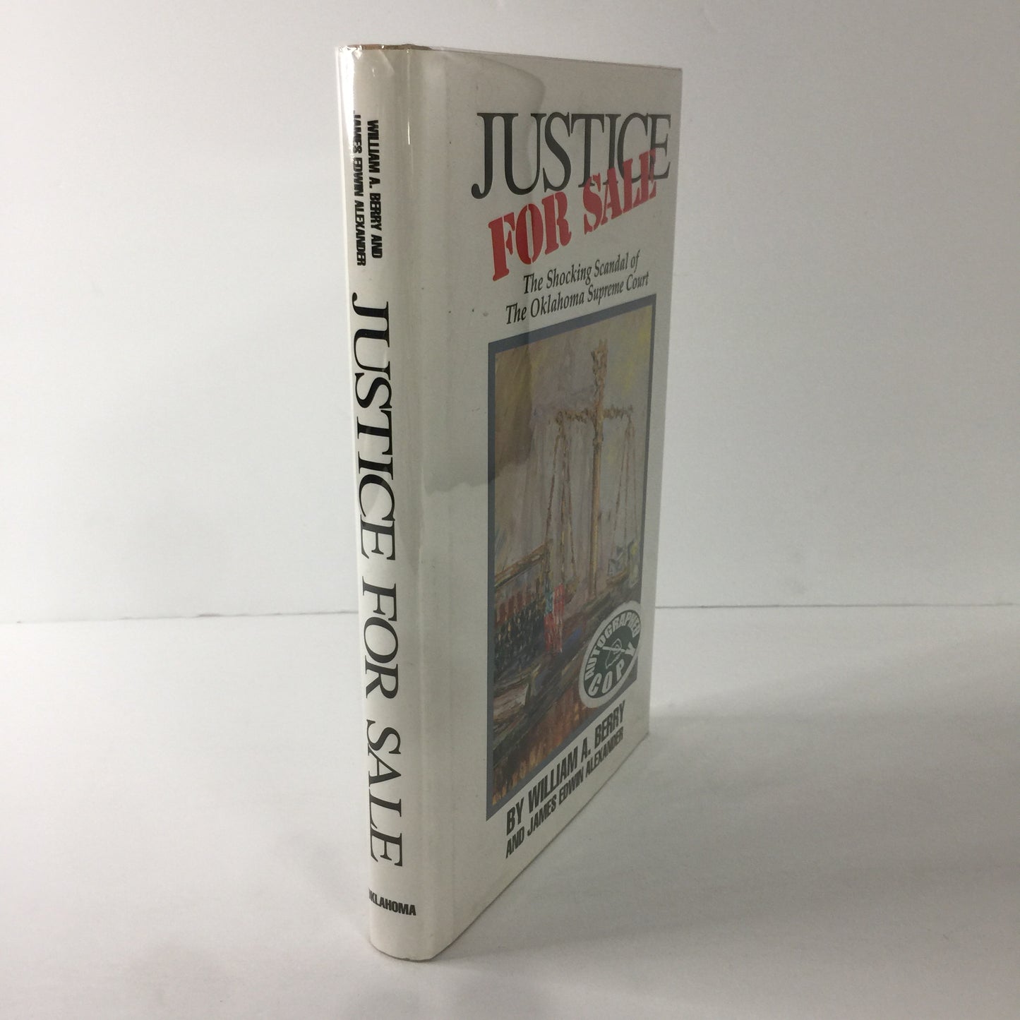 Justice For Sale - William A. Berry and James Edwin Alexander - Signed by Authors - 1996