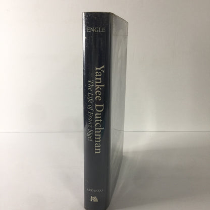 Yankee Dutchman: The Life of Franz Sigel - Stephen D. Engle - 1st Edition - 1993