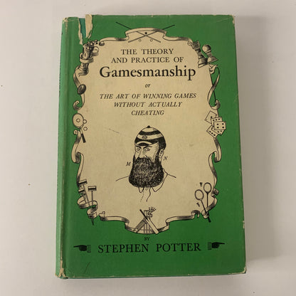 The Theory and Practice of Gamesmanship - Stephen Potter - Circa 1950s