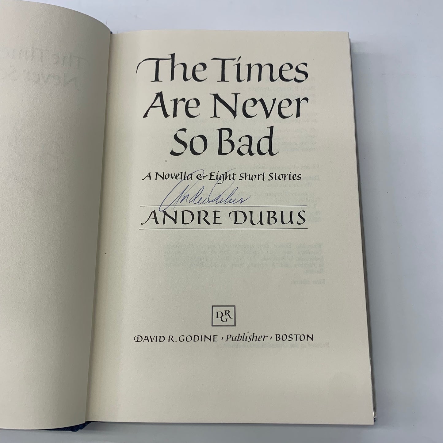 The Times Are Never So Bad - Andre Dubus - Signed 2x - 1st Edition - 1983