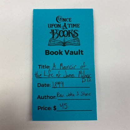 A Memoir of the Life of James Milnoc D. D. - Rev. John S. Stone - 1849