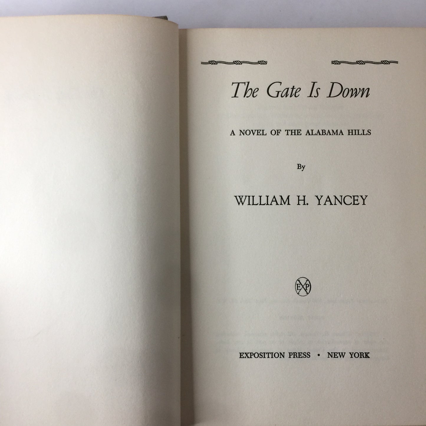 The Gate is Down - William H. Yancey - 1st Edition - Inscribed - 1956