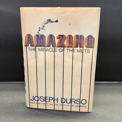 Amazing: The Miracle of the Mets - Joseph Durso - 1st Edition - 1970