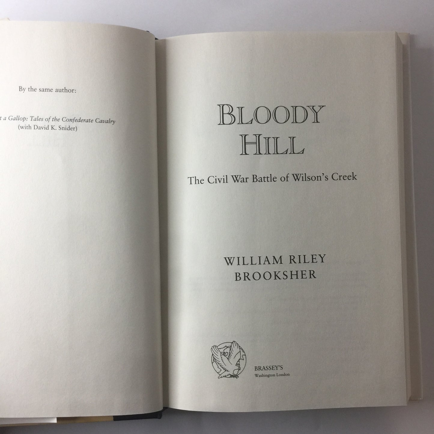 Bloody Hill: The Civil War Battle of Wilson’s Creek - William Riley Brooksher - 1995