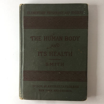 The Human Body and It’s Health - William Smith - 1884