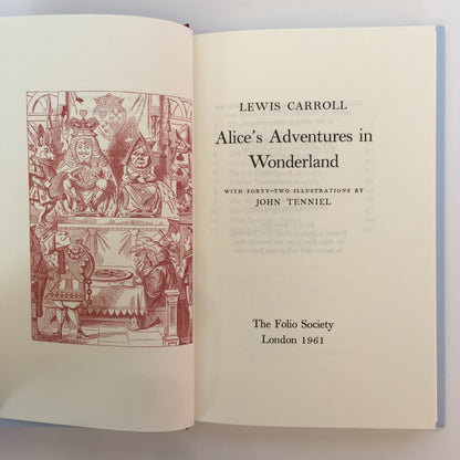 Alice’s Adventures in Wonderland & Through the Looking Glass - Lewis Carroll - 2nd Print - Folio Society - 2009