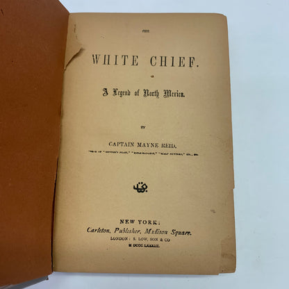 The White Chief: A Legend of New Mexico - Captain Mayne Reid - 1883