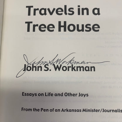 Travels in a Tree House - John S. Workman - Signed - Inscribed - 2001