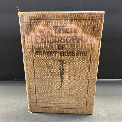 The Philosophy of Elbert Hubbard - The Roycrofters - Signed - #1364/9983 - 1916