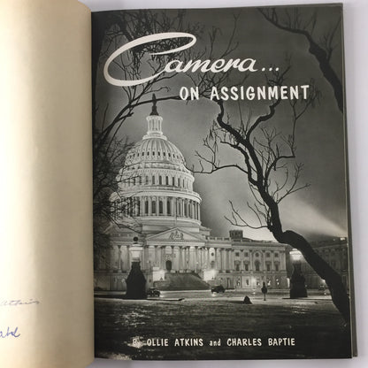 Camera on Assignment - Ollie Atkins and Charles Baptie - Signed - 1957