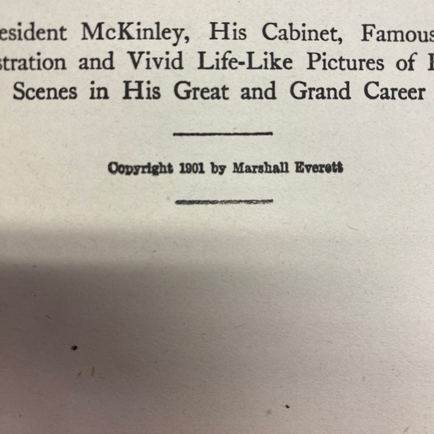 Complete Life of William McKinley and Story of his Assassination - Marshall Everett - Memorial Edition - 1901