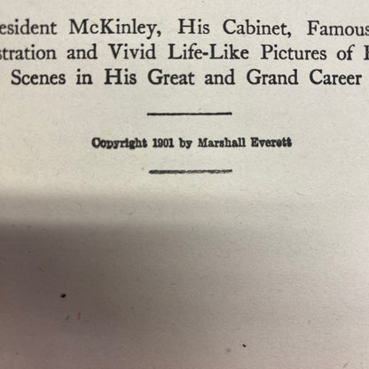 Complete Life of William McKinley and Story of his Assassination - Marshall Everett - Memorial Edition - 1901