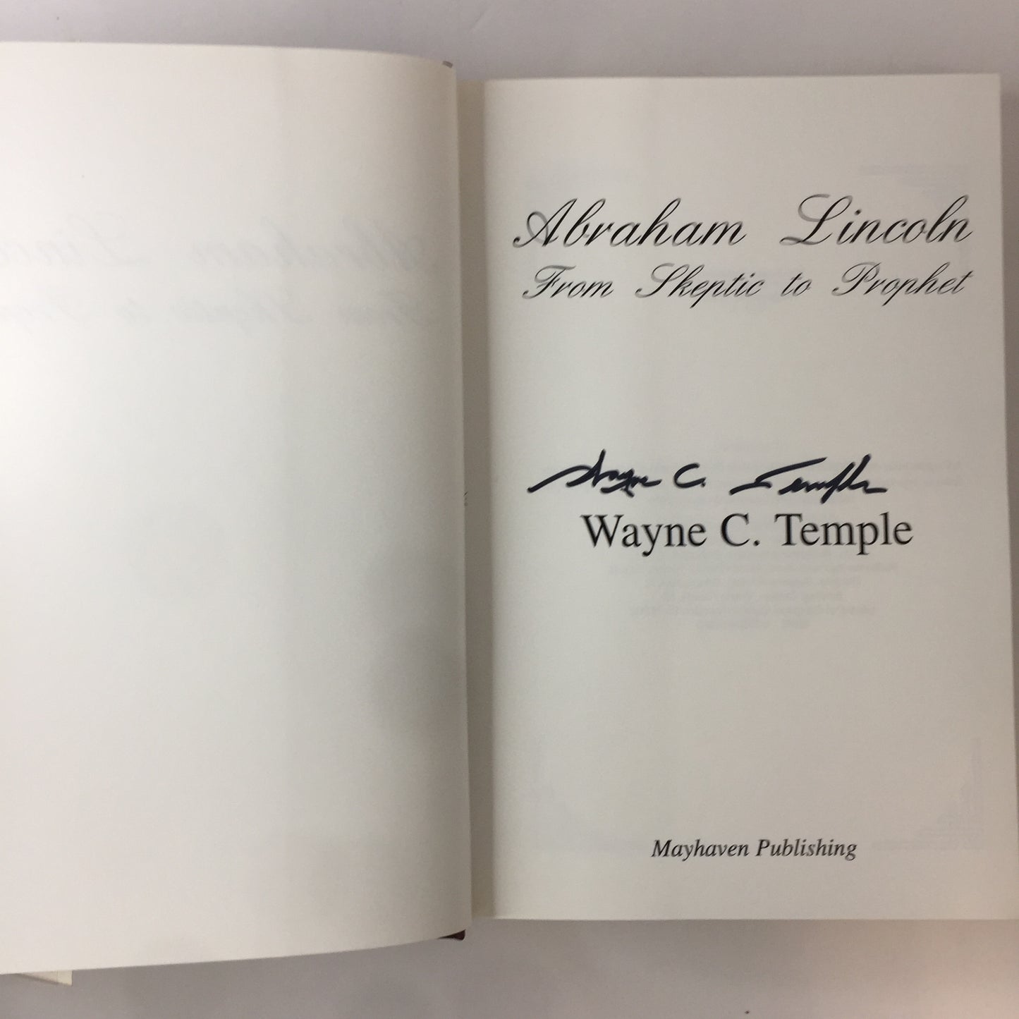 Abraham Lincoln from Skeptic to Prophet - Wayne C. Temple - Signed - 1st Edition - 1995