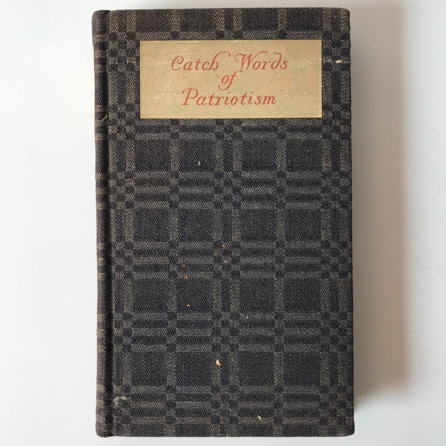 Catch Words of Patriotism - Wallace Rice - 1908