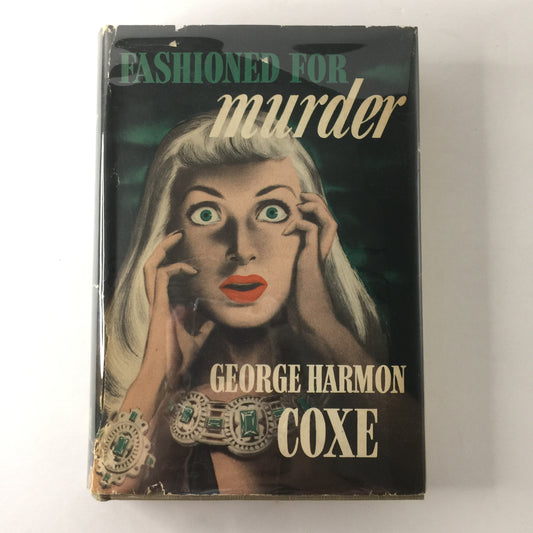 Fashioned for Murder - George Harmon Coxe - 1st Edition - 1947