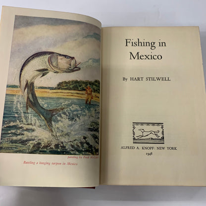 Fishing in Mexico - Hart Stilwell - 1st Edition - 1948