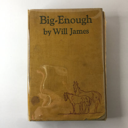 Big-Enough - Will James - 1st Edition, Signed - Will James Collection - 1931