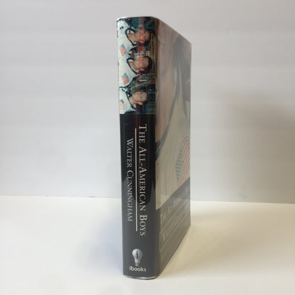 The All American Boys - Walter Cunningham - Inscribed - 1st Printing - 2003