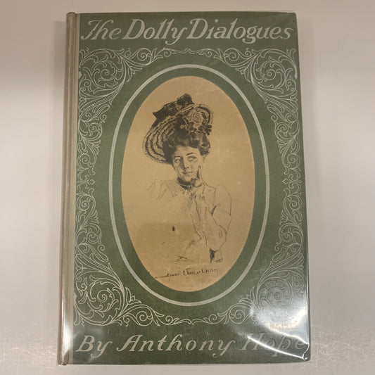 The Dolly Dialogues - Anthony Hope - 1st Thus - Illustrations by Howard Chandler Christy - 1961