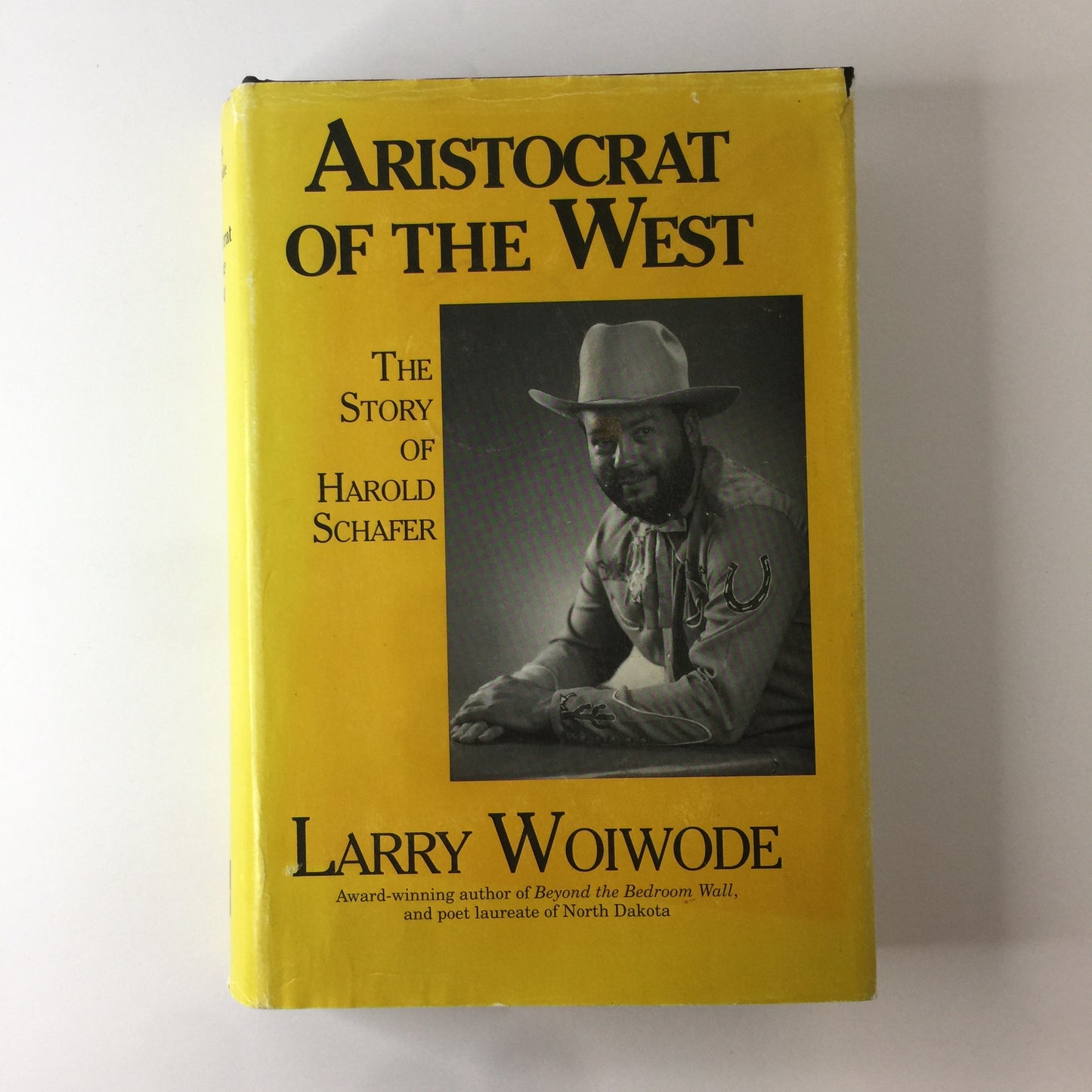 Aristocrat of The West - Larry Woiwode - Inscribed by Harold Schafer - 2000