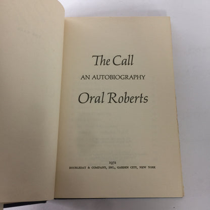 The Call - Oral Roberts - 1st Edition - Inscribed - 1971