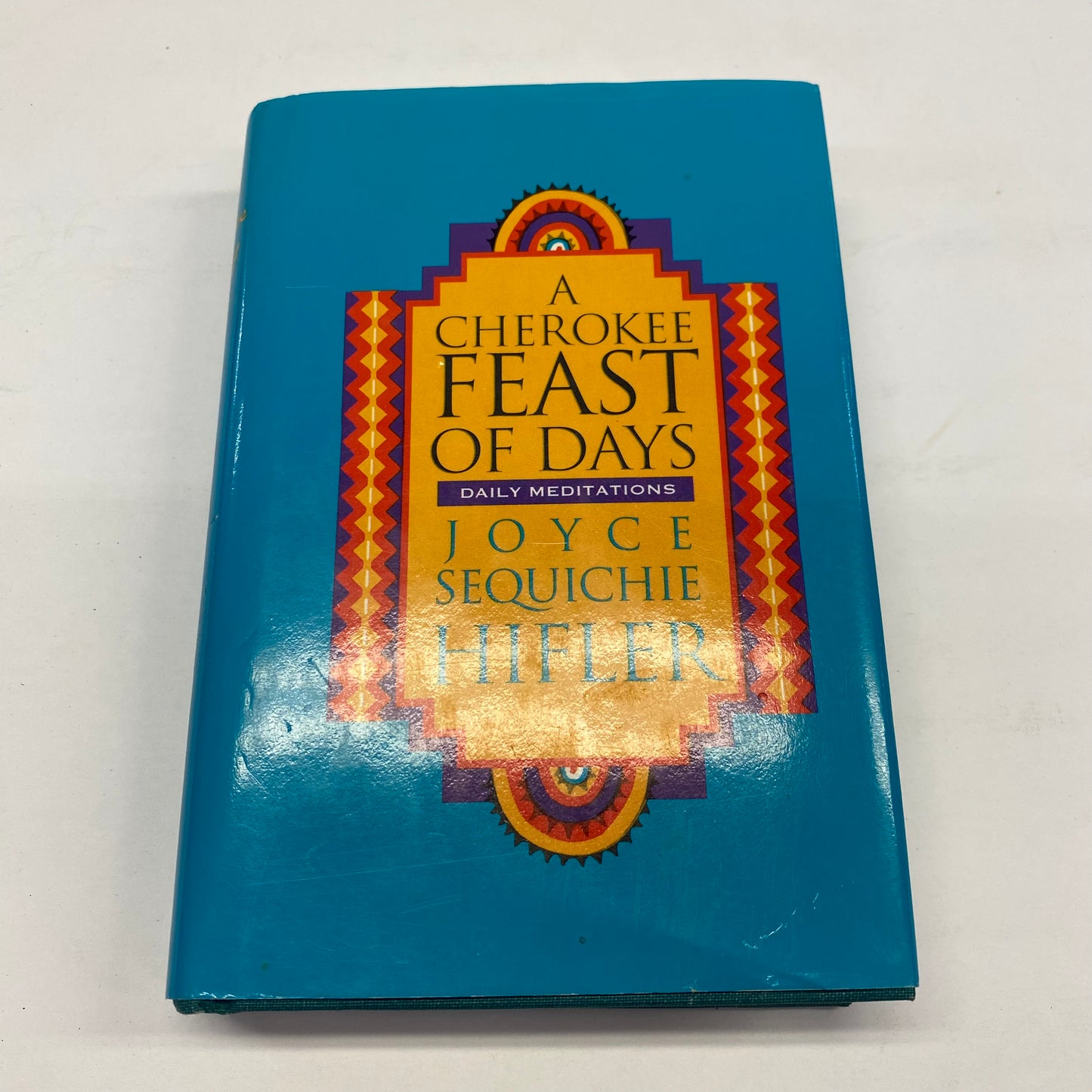 A Cherokee Feast of Days - Joyce Sequichie Hifler - Signed - 1992