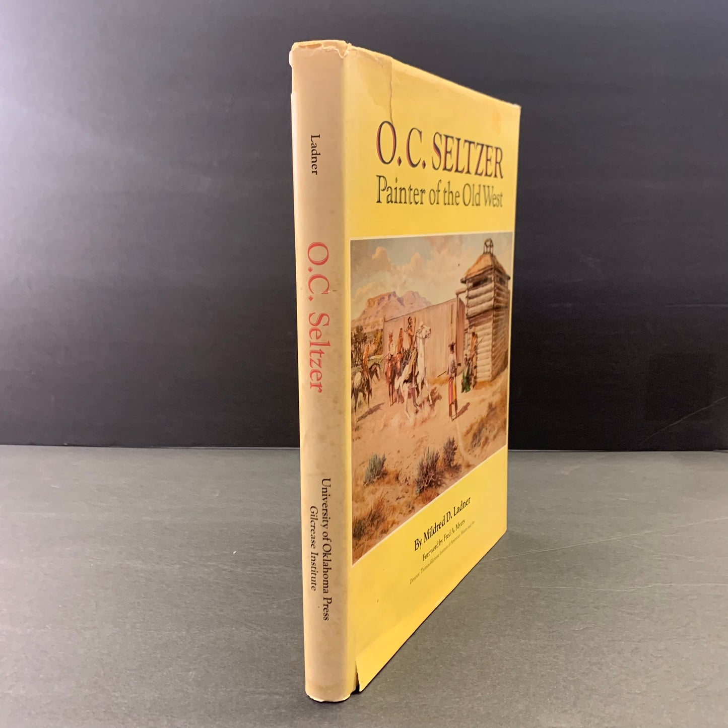O. C. Seltzer: Painter of the Old West - Mildred D. Ladner - Signed - 1979