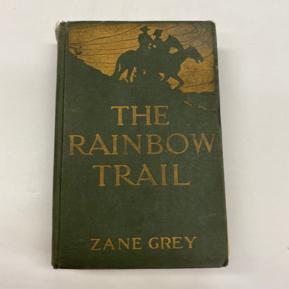 The Rainbow Trail - Zane Grey - 1st Edition - 1915