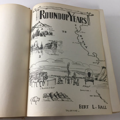 Roundup Years, Old Muddy to Black Hills - Bert L. Hall - 1st Print - Signed - 1954