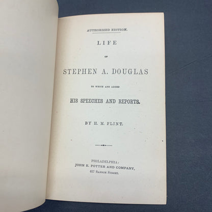 Life of Stephen A. Douglas - H. M. Flint - 1863