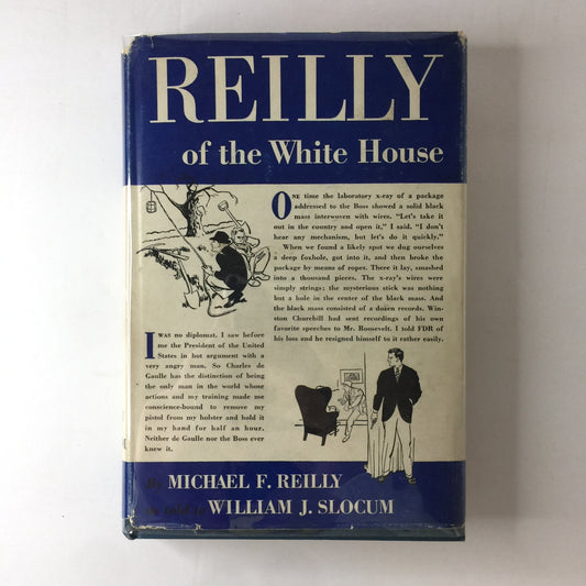 Reilly of The White House - Michael F. Reilly and William J. Slocum - Signed by Reilly