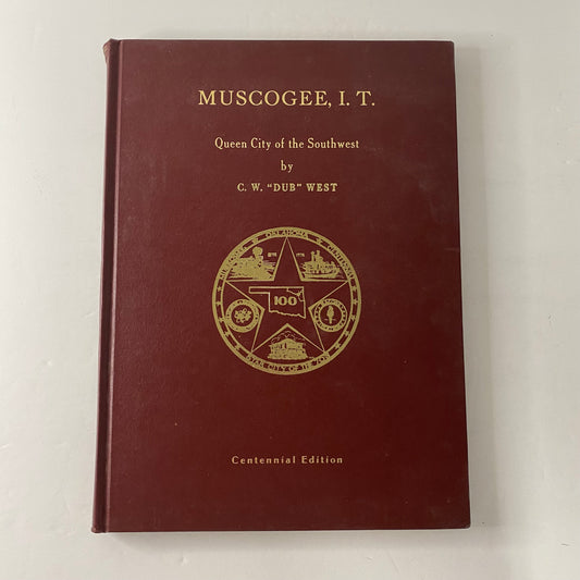 Muscogee, I. T. Queen City of the Southwest -  C. W. West - 1972