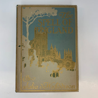 The Spell of England - Julia de Wolf Addison - 2nd Print - 1913