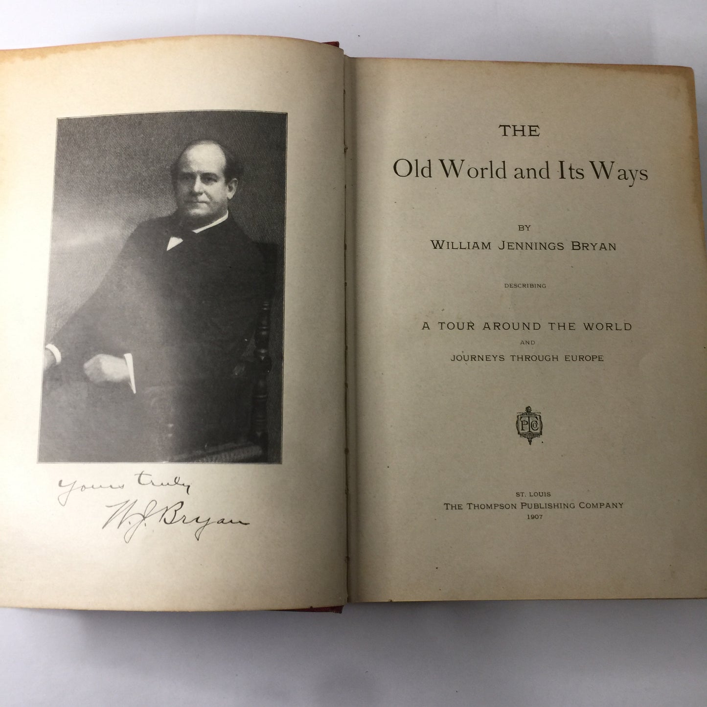 The Old World and it’s Ways - William Jennings Bryan - 1907